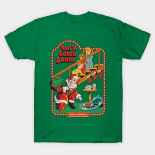 Let's Catch Santa T-Shirt